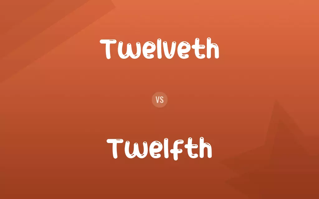 Twelveth vs. Twelfth