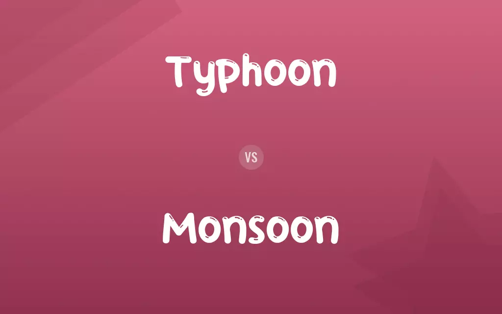 Typhoon vs. Monsoon