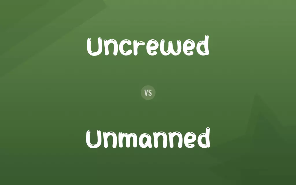 Uncrewed vs. Unmanned