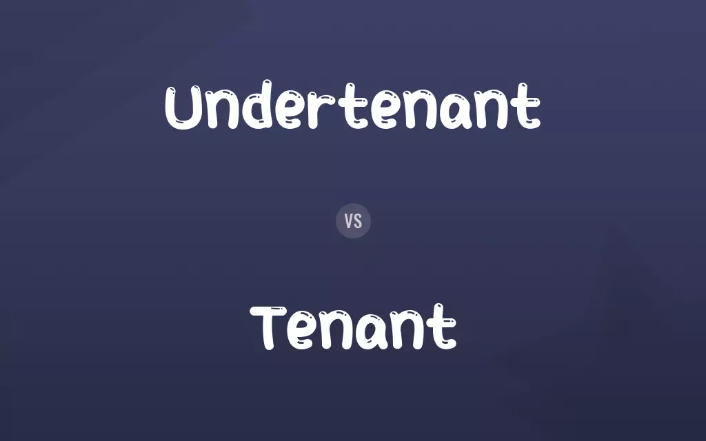 Undertenant vs. Tenant