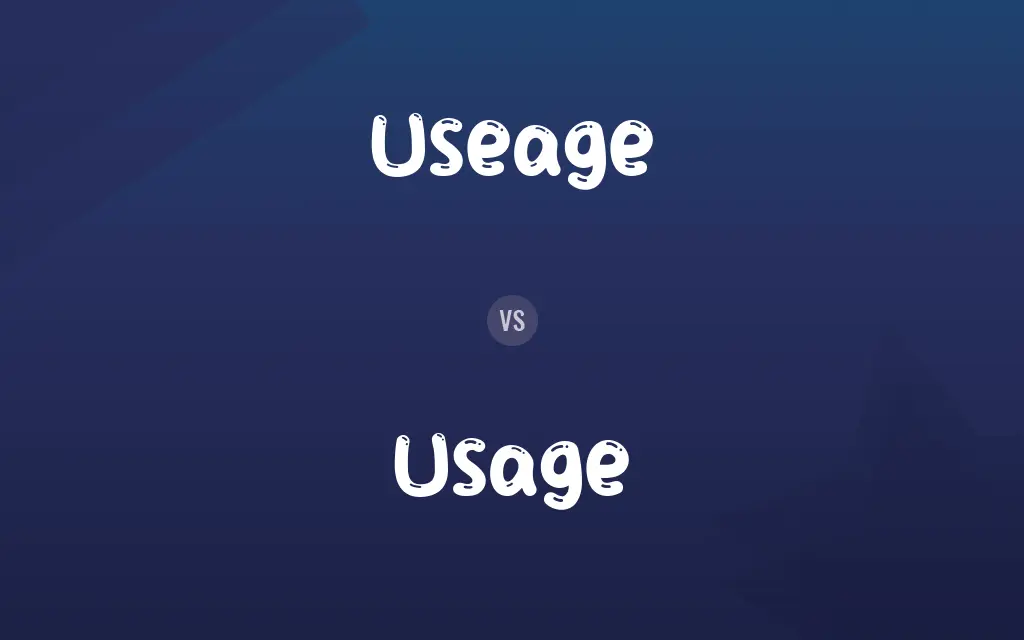 Useage vs. Usage