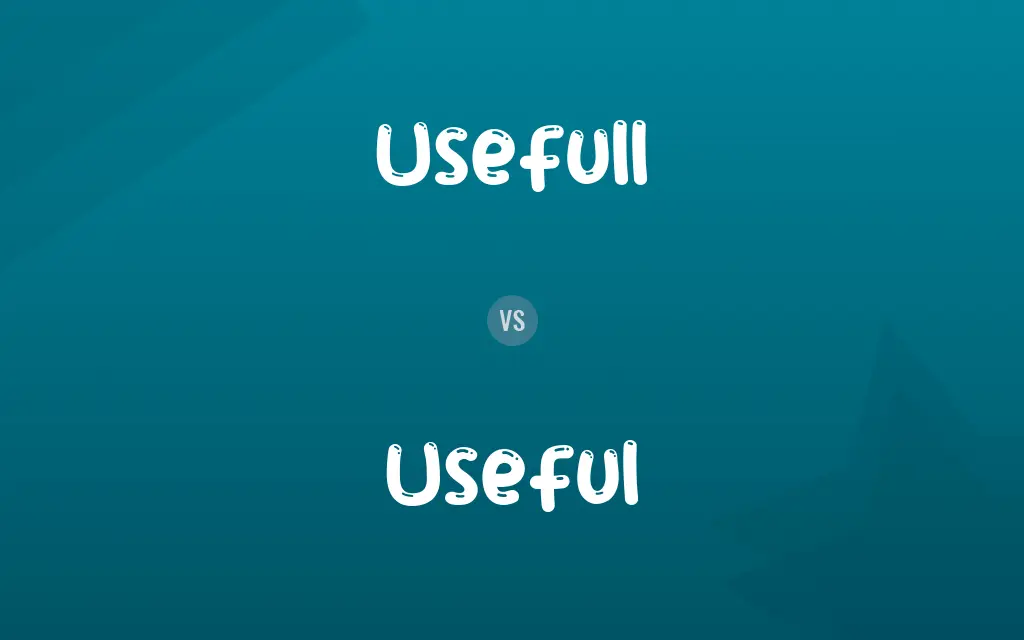 Usefull vs. Useful