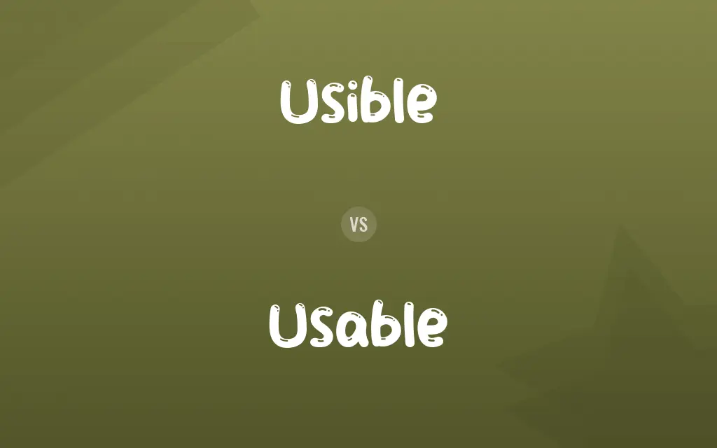 Usible vs. Usable