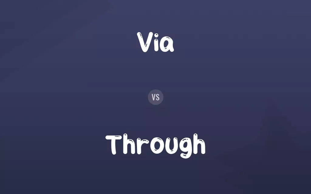 Via vs. Through