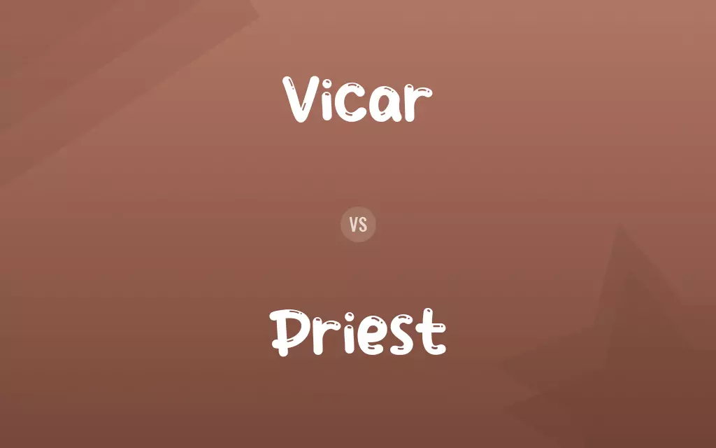 Vicar vs. Priest
