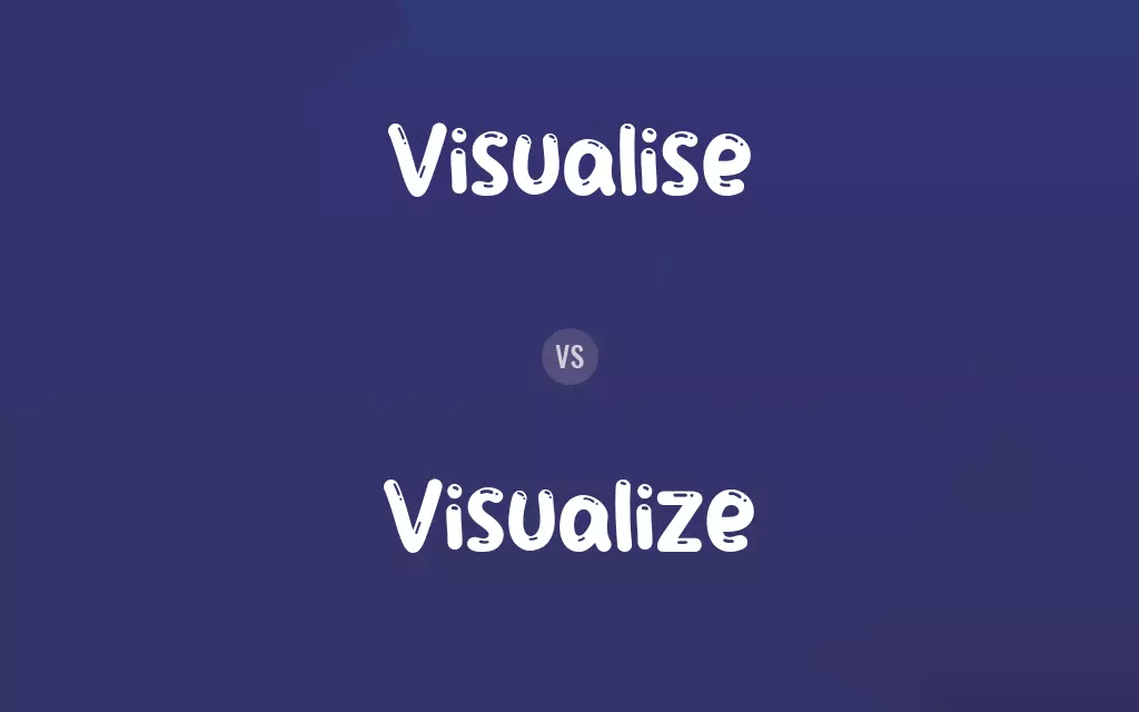 Visualise vs. Visualize