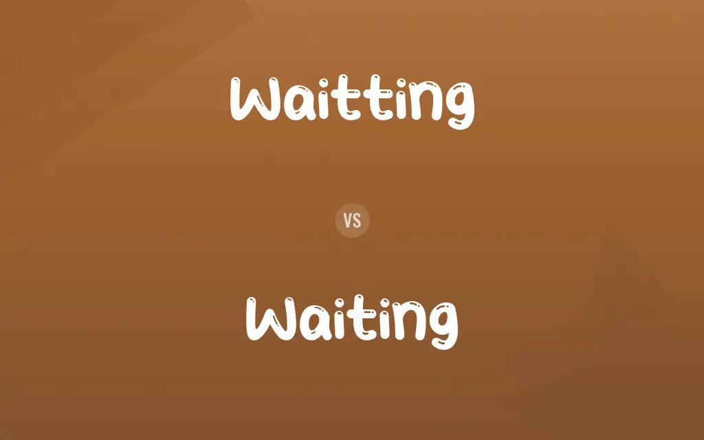 Waitting vs. Waiting