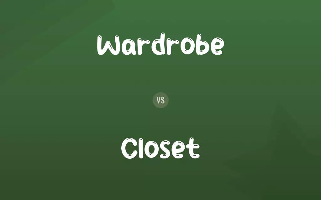 Wardrobe vs. Closet