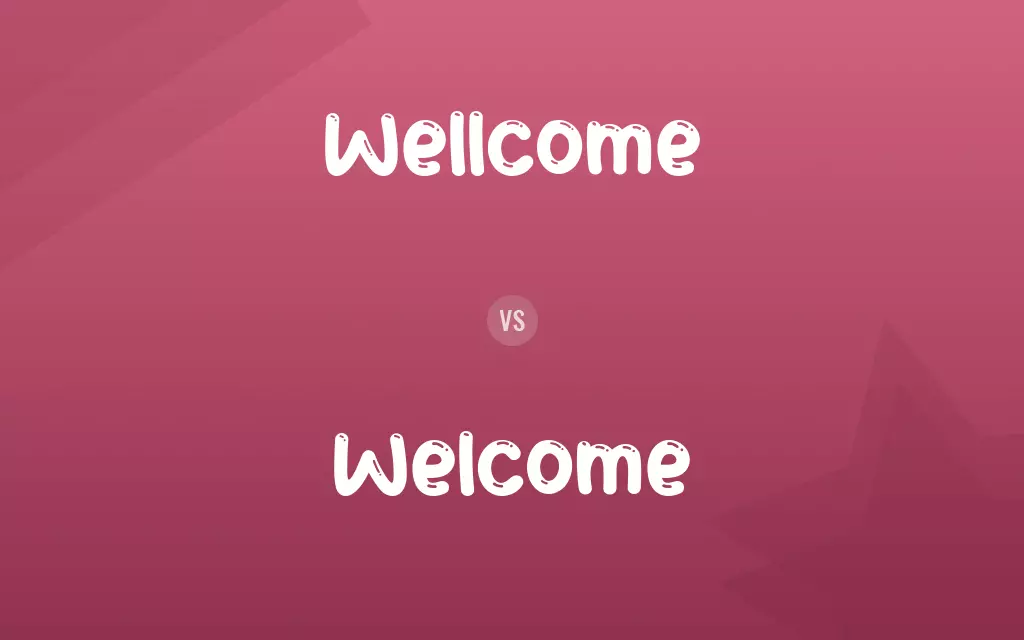 Wellcome vs. Welcome