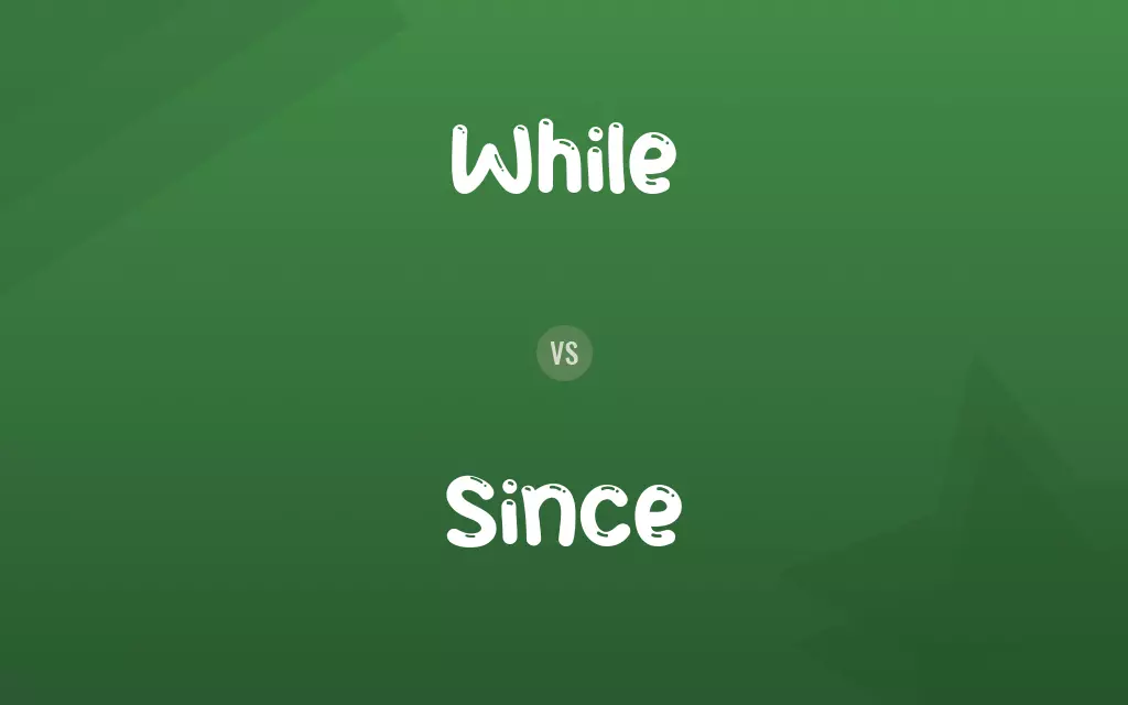 While vs. Since