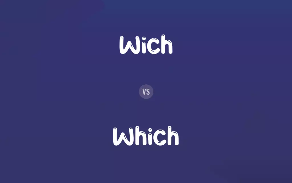 Wich vs. Which