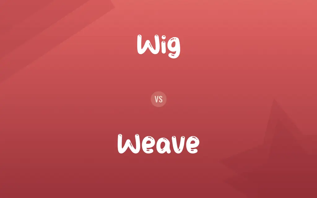 Wig vs. Weave