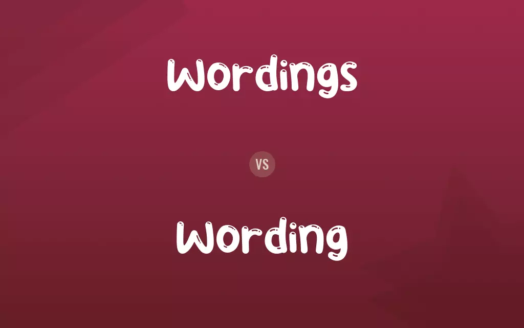 Wordings vs. Wording