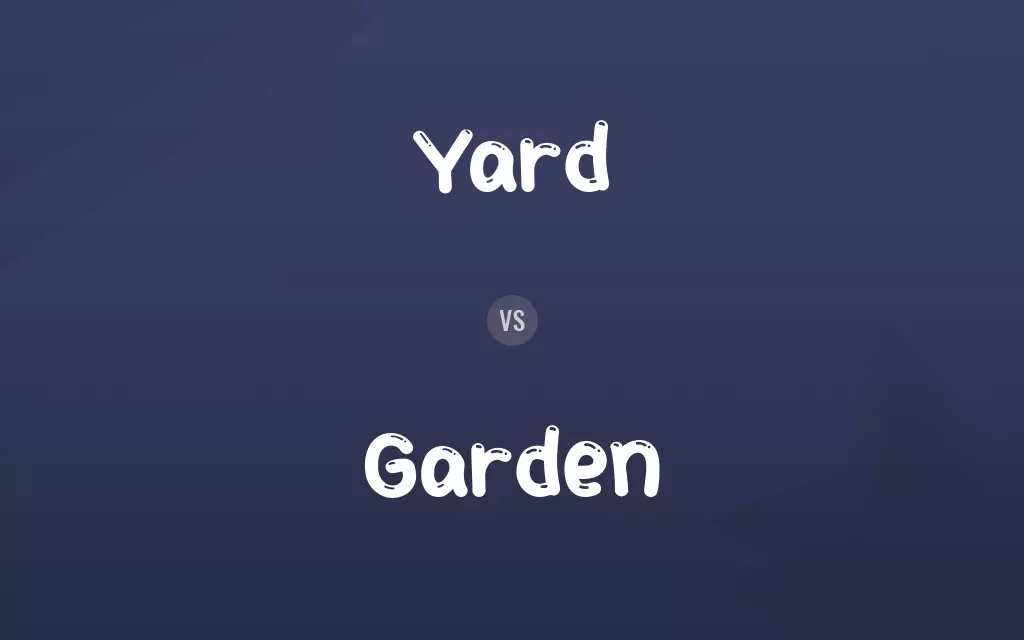 Yard vs. Garden