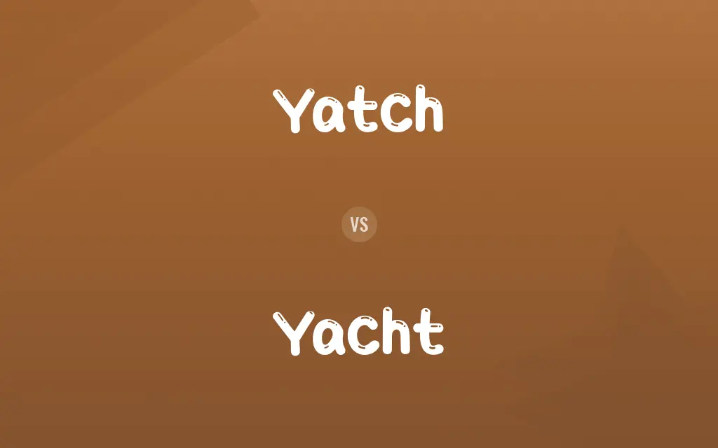 Yatch vs. Yacht